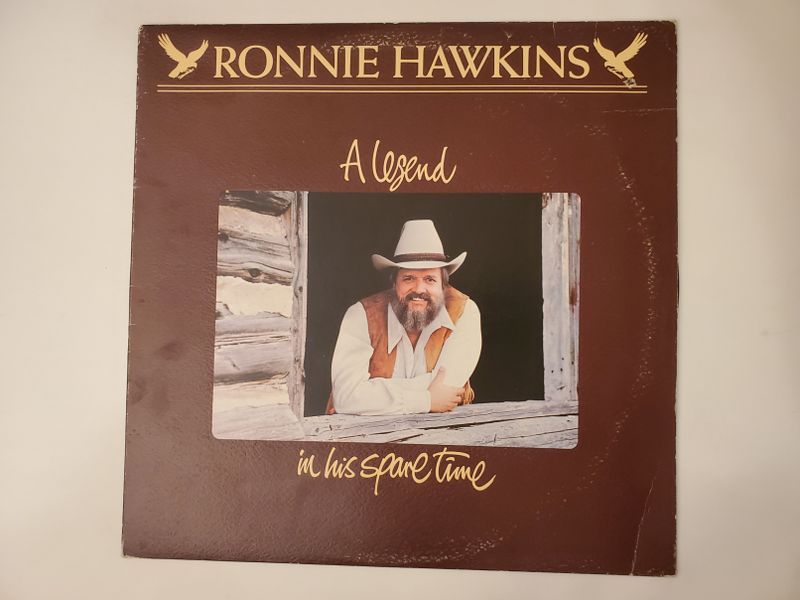 Ronnie Hawkins A Legend in His Spare Time vinyl record